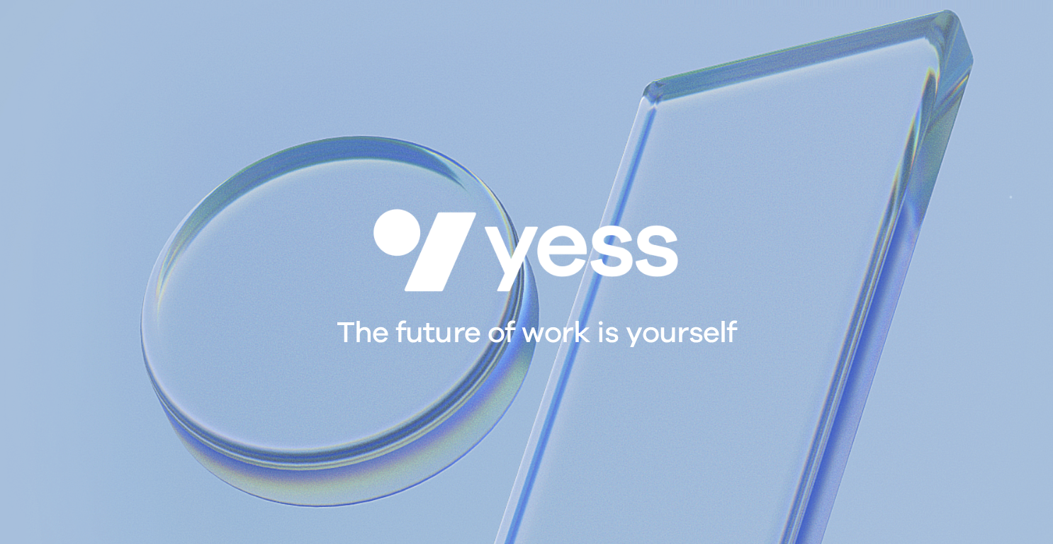 Yess - The future of work is yourself